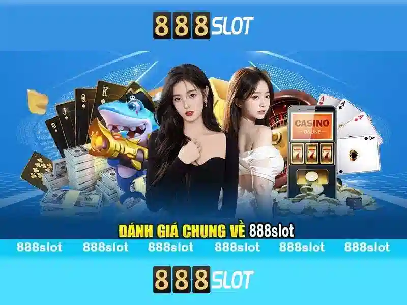 888slot: Cổng trò chơi xèng trực tuyến hàng đầu tại Việt Nam